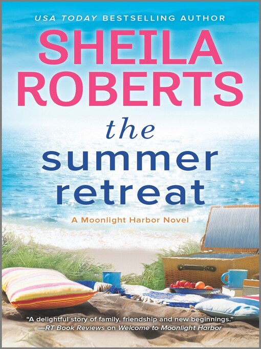 Title details for The Summer Retreat by Sheila Roberts - Available